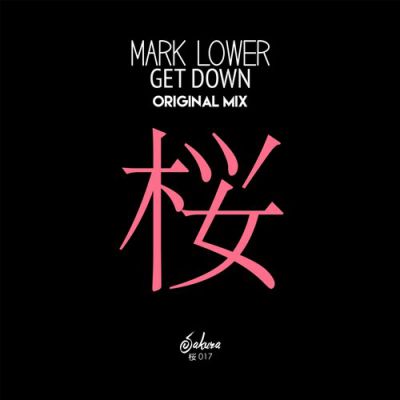 Mark Lower - Get Down (Original Mix) [2016]