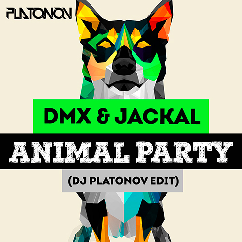 DMX & Jackal - Animal Party (Dj Platonov Edit).mp3