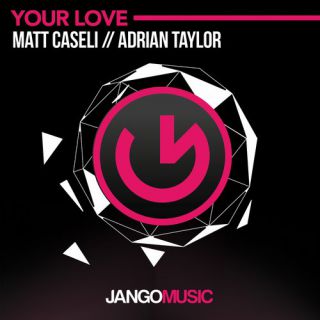 Matt Caseli, Adrian Taylor  Your Love (Original Mix).mp3