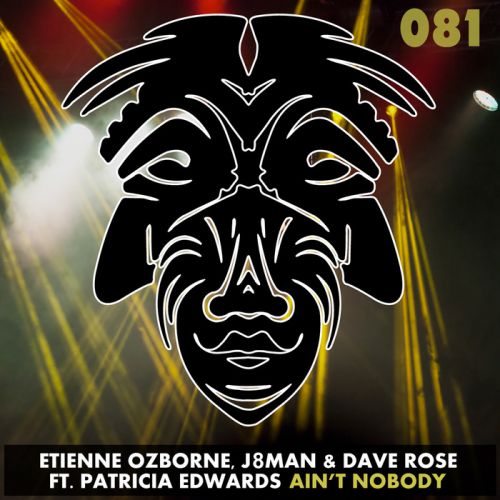Etienne Ozborne, J8Man & Dave Rose feat Patricia Edwards - Ain't Nobody (Original Mix)[2016]