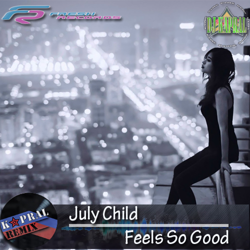 July Child  It Feels So Good (Dj Kapral Cover Mix).mp3