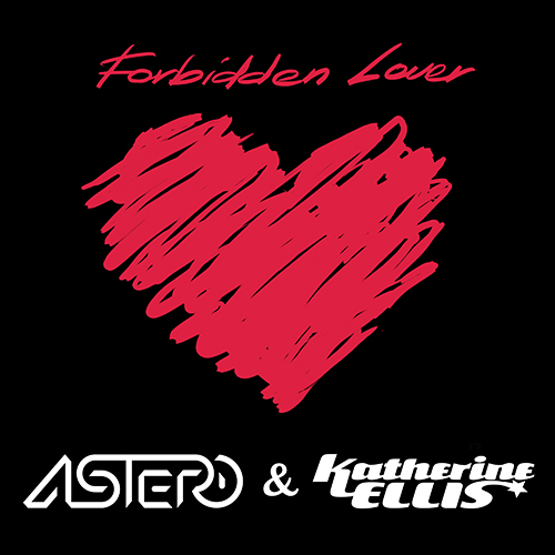 Astero & Katherine Ellis - Forbidden Lover [2016]