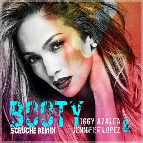 Jennifer Lopez & Iggy Azalea - Booty (Scruche Remix) [2016]