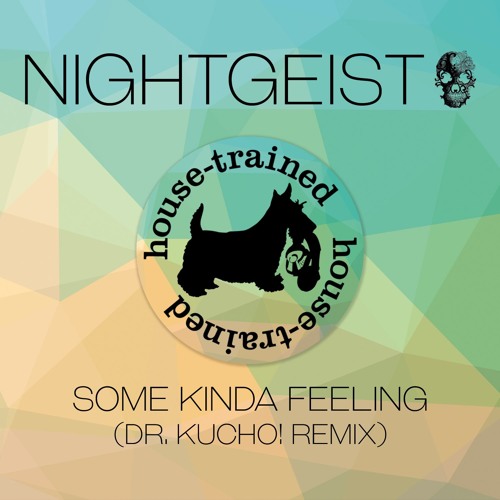 Nightgeist - Some Kinda Feeling (Dr Kucho Remix) [2016]