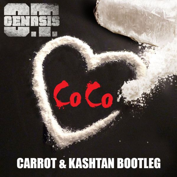 O.T. Genasis - CoCo (Carrot & Kashtan Bootleg) [2016]