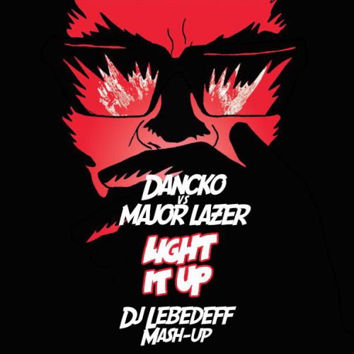 Dancko vs Major Lazer ft. Nyla & Fuse ODG - Light It Up (Dj Lebedeff Mash-up).mp3