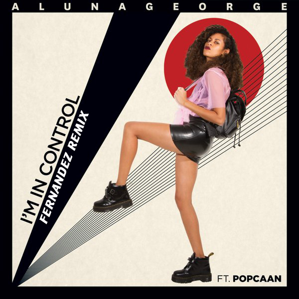 AlunaGeorge feat. Popcaan - I'm in Control (Fernandez Remix) [2016]