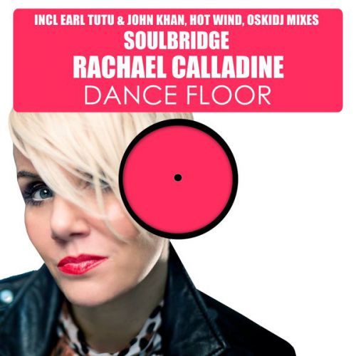 Soulbridge, Rachael Calladine - Dance Floor, Pt. 1 (OskiDJ Remix).mp3