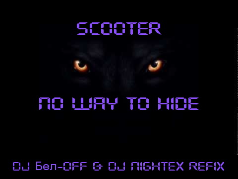Scooter - No Way To Hide (Dj -Off & Dj Nightex Remix) [2016]