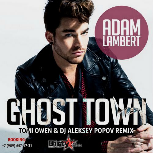 Adam Lambert  Ghost Town  (Tomi Owen & Dj Aleksey Popov Remix).mp3
