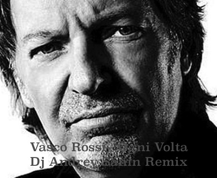Vasco Rossi - Ogni Volta (Dj Andrey Sanin Radio Edit).mp3