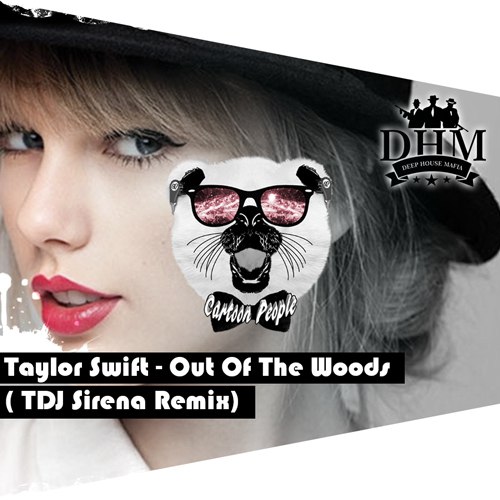 Taylor Swift - Taylor Swift - Out Of The Woods (TDJ SIRENA Remix )( Extended Ver ).mp3