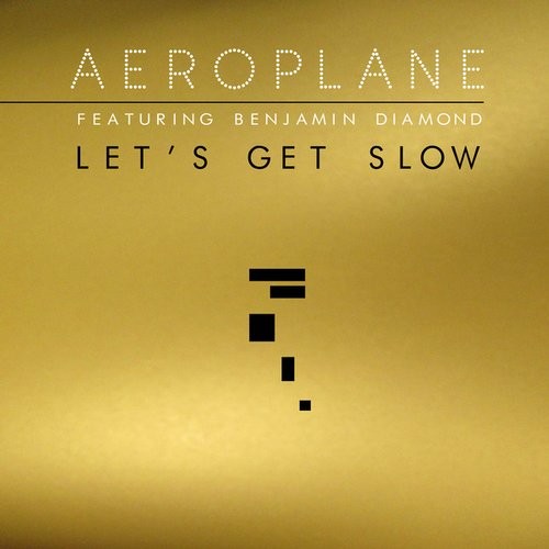 Aeroplane feat. Benjamin Diamond - Let's Get Slow (Alternative Mix).mp3