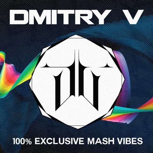 [House] Dmitry V - 100% Exclusive Mash Vibes [2016]