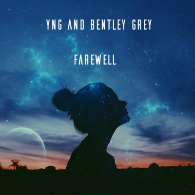Yng & Bentley Grey - Farewell (Original Mix) [2016]