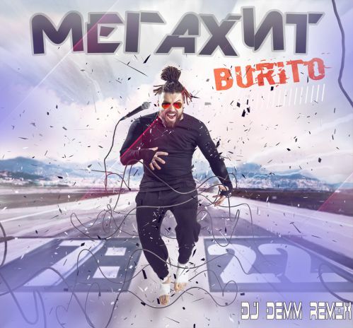 Burito -  ( Dj Demm Remix ) [RADIO CUT].mp3