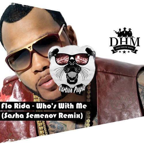 Flo Rida - Whos With Me (Sasha Semenov Remix)( Extended Ver ).mp3
