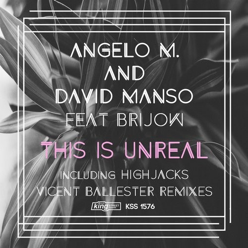 Angelo M., David Manso, Brijow - This Is Unreal (Vicent Ballester Remix) .mp3