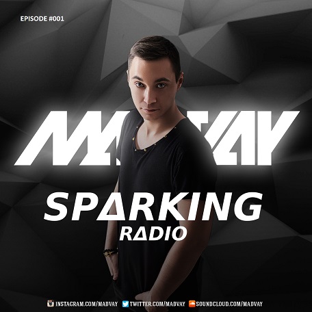 Madvay - Sparking Radio Episode #001