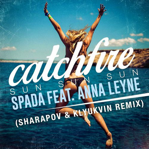 Spada feat. Anna Leyne  Catchfire (Sharapov & Klyukvin Remix).mp3