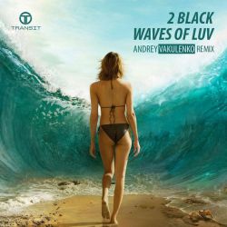 2 Black  Waves Of Luv (Andrey Vakulenko Remix).mp3