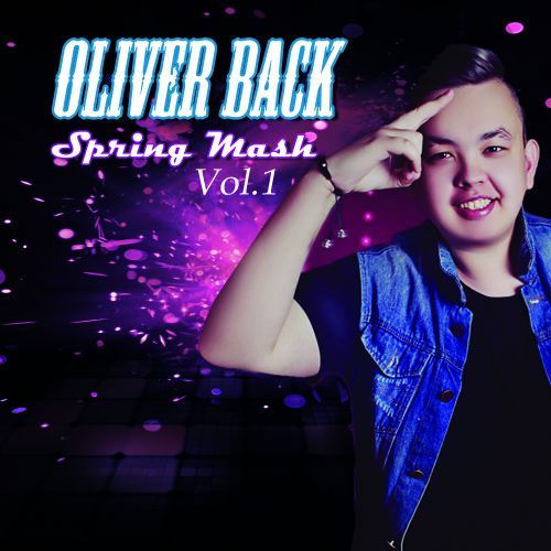 Oliver Back - Spring Mash Vol 1 [2016]