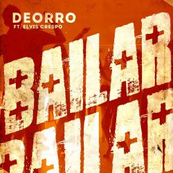 Deorro feat. Elvis Crespo - Bailar (Original Mix).mp3