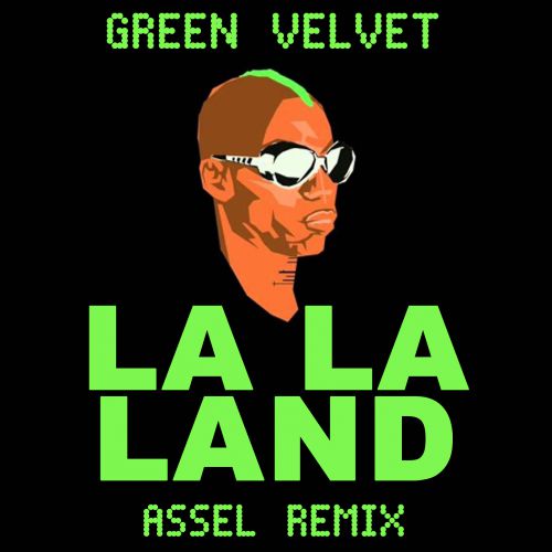 Green Velvet - La La Land (Assel Remix).mp3