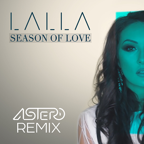 Lalla - Season Of Love (Astero Remix) [2016]
