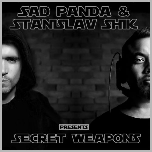 Sad Panda & Stanislav Shik - Secret Weapons [2016]