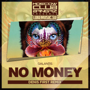 Galantis - No Money (Denis First Remix).mp3