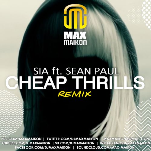 Sia feat. Sean Paul - Cheap Thrills (Max Maikon Remix).mp3