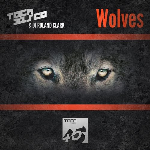 Tocadisco & DJ Roland Clark - Wolves (Original Mix).mp3