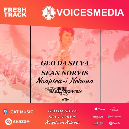 Geo Da Silva X Sean Norvis - Noaptea - I Nebuna (Hudson Leite & Thaellysson Pablo Remix) [2016]