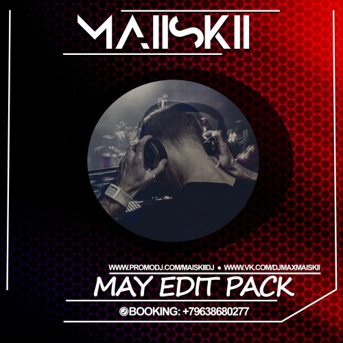 M.Maiskii - May Edit Pack [2016]
