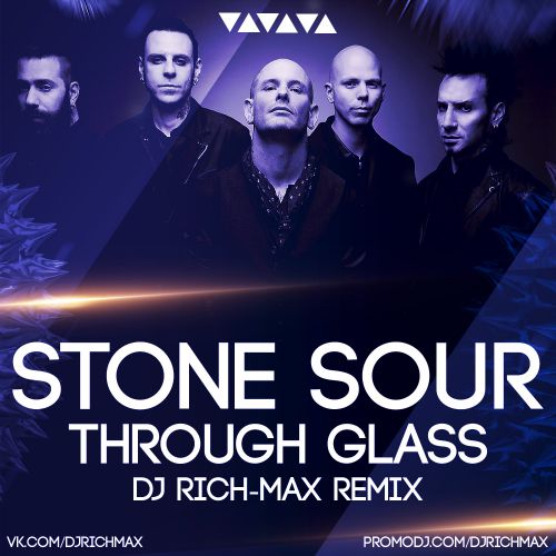 Stone Sour  Through Glass(DJ RICH MAX Radio Remix).mp3