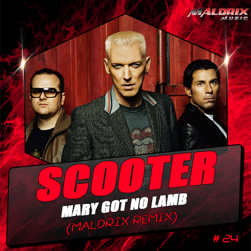 Scooter - Mary Got No Lamb (Maldrix Remix) [2016]