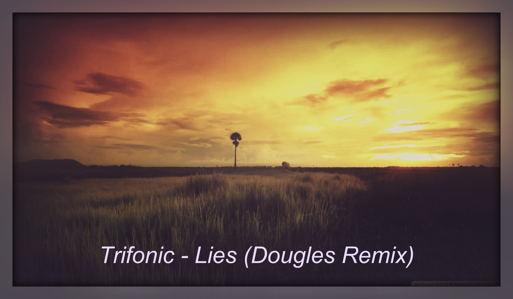 Trifonic - Lies (Dougles Remix) 2016