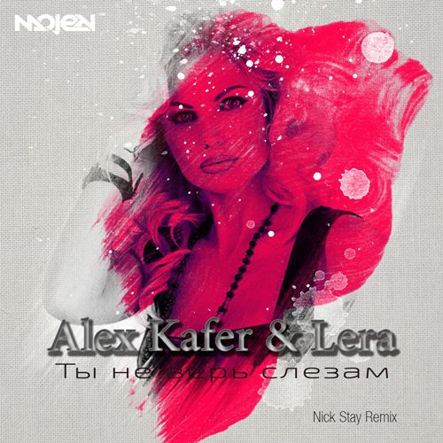 Alex Kafer & Lera -     ( Cover) (Nick Stay Remix)[MOJEN Music].mp3