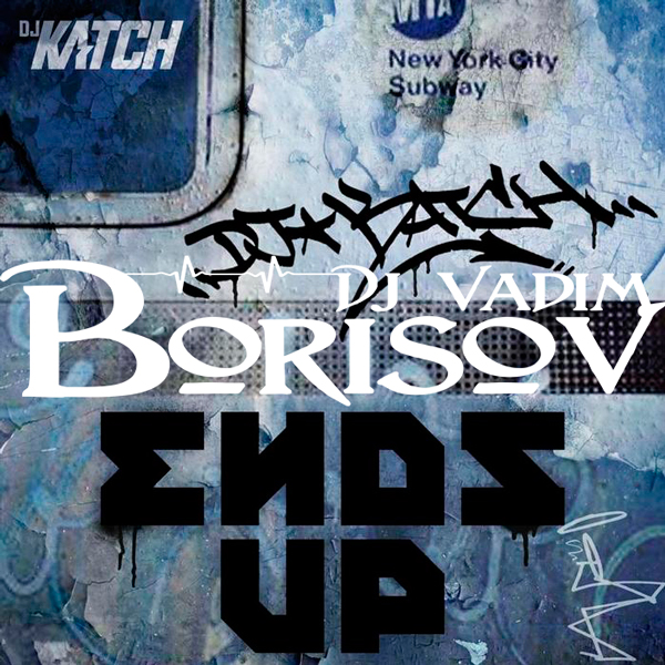 Dj Katch vs Kolya Funk - Ends Up ( Dj Vadim Borisov Mash Up) [2016]