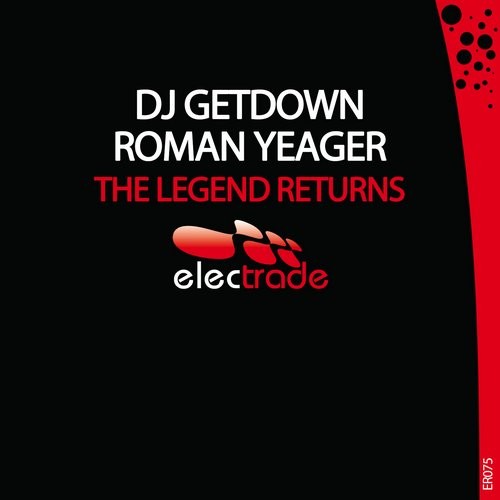 DJ_GETDOWN_&_Roman_Yeager_-_The_Legend_Returns_(Original_Mix)_[Electrade_Records].mp3