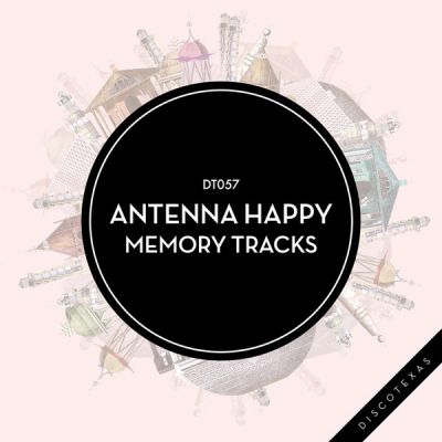 Antenna Happy - Memory Track (Original Mix) [2016]