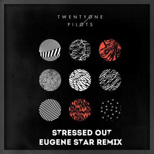 Twenty One Pilots  Stressed Out (Eugene Star Remix) Extended.mp3