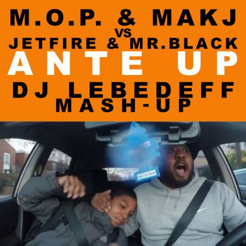M.O.P. & MAKJ vs JETFIRE & Mr.Black - Ante Up (Dj Lebedeff Mash-up 105 - 125 bpm).mp3