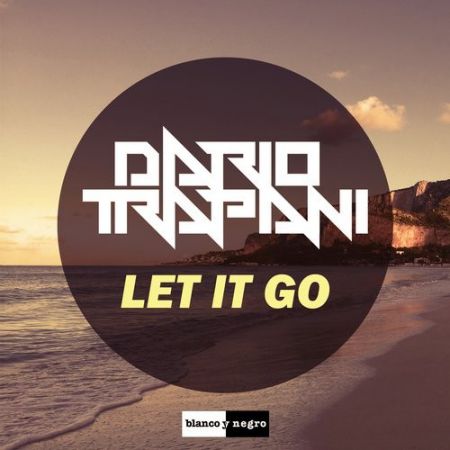 Dario Trapani - Let It Go (Original Mix) [Blanco y Negro].mp3