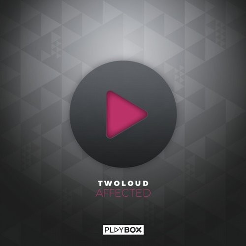 Twoloud - Affected (Loge21 Remix) [2016]
