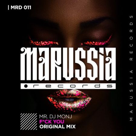 Mr. DJ Monj - Fck You (Original Mix) [Marussia Records].mp3