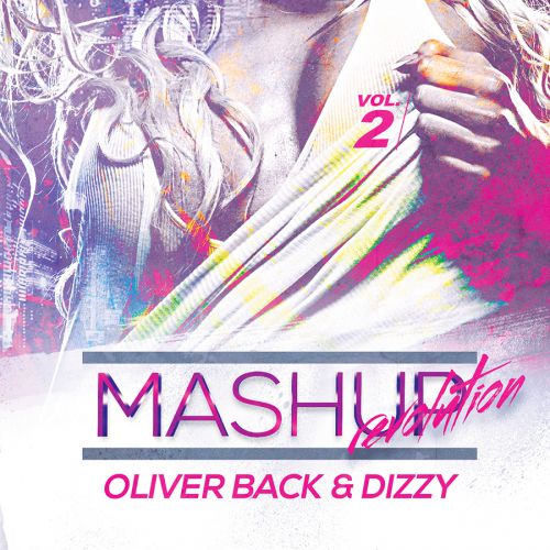 Oliver Back & Dizzy - Mashup Revolution [2016]