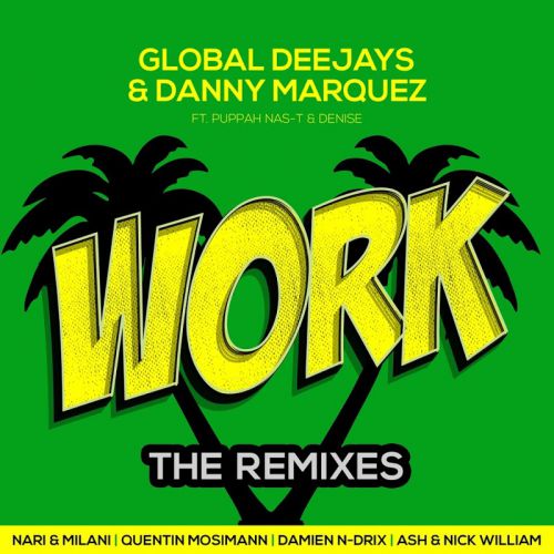 03-global_deejays_and_danny_marquez_ft_puppah_nas-t_and_denise-work_(quentin_mosimann_remix)-ukhx.mp3