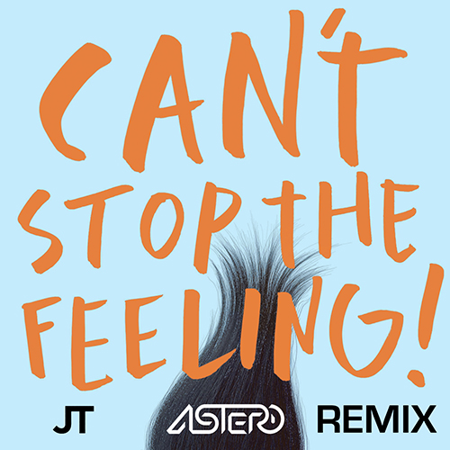 Justin Timberlake - Can't Stop The Feeling (Astero Remix) [2016]